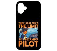Dijeron que el cielo es el límite, así que me convertí en piloto Mujeres Carcasa para iPhone 16 Plus