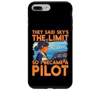 Dijeron que el cielo es el límite, así que me convertí en piloto Mujeres Carcasa para iPhone 7 Plus/8 Plus