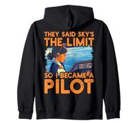 Dijeron que el cielo es el límite, así que me convertí en piloto Mujeres Sudadera con Capucha