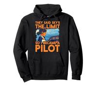 Dijeron que el cielo es el límite, así que me convertí en piloto Mujeres Sudadera con Capucha