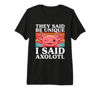 Dijeron Que Fuera único, yo Dije Axolotl Retro Camiseta Premium
