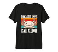 Dijeron Que Fuera único, yo Dije Axolotl Retro Camiseta Premium