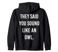 Dijeron Que suenas como un búho Divertido búho Broma Humor Broma Sudadera con Capucha