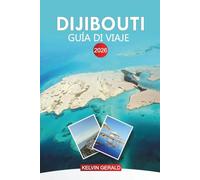 DIJIBOUTI Guía de viaje 2026: Consejos esenciales, las principales atracciones, gemas ocultas para una aventura inolvidable en Yibuti