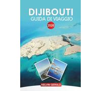 DIJIBOUTI Guida di viaggio 2026: Consigli essenziali, le migliori attrazioni, le gemme nascoste per un'avventura indimenticabile a Gibuti