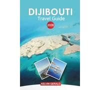 DIJIBOUTI Travel Guide 2026: Essential Tips, Top Attractions, Hidden Gems for an Unforgettable Djibouti Adventure