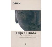 Dijo el Buda...: El reto de las dificultades de la vida (Sabiduría Perenne)