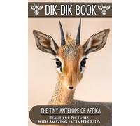 Dik-Dik Book: The Tiny Antelope of Africa | Beautiful Pictures with Amazing Facts for Kids