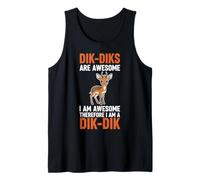 Dik-Diks Son Impresionantes Soy Impresionante por lo Tanto Soy Un Dik-Dik Camiseta sin Mangas