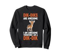 Dik-Diks Son Impresionantes Soy Impresionante por lo Tanto Soy Un Dik-Dik Sudadera