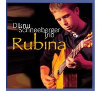 Schneeberger,Diknu Trio - Rubina