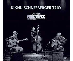 Diknu Schneeberger Trio - Trio Live from Porgy & Bess