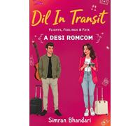 Dil in Transit: Flights, Feelings & Fate: A Desi Romcom | By Simran Bhandari | Original Edition