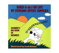 Dilbert 02 Build A Better Life By Stealing
