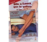 Dile a Laura Que La Quiero [Reino Unido] [DVD]