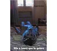 Dile a Laura que la quiero (SIN COLECCION)