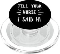 Dile a tu caballo que dije Hola Funny Horse Lover PopSockets PopGrip para MagSafe