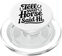 Dile a tu Caballo Que Dije Hola PopSockets PopGrip para MagSafe