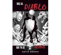 Dile Al Diablo Que Ya Se Acabó