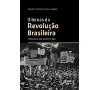 Dilemas Da Revolução Brasileira: Democracia Contra Demofobia (ebook)