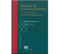DILEMAS DE LA MASCULINIDAD: 28 (Clásicos del Pensamiento Social)