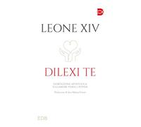 Dilexi te. Esortazione apostolica sull’amore verso i poveri (Documenti ecclesiali)