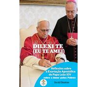 DILEXI TE (EU TE AMEI): Reflexões sobre a Exortação Apostólica do Papa Leão XIV sobre o Amor pelos Pobres