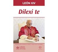 DILEXI TE: EXHORTACIÓN APOSTÓLICA SOBRE EL AMOR HACIA LOS POBRES