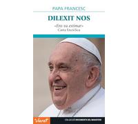 Dilexit nos. «Ens va estimar»: Carta encíclica del Sant Pare Francesc sobre l'amor humà i diví del cor de Jesucrist: 78 (Documents del Magisteri)