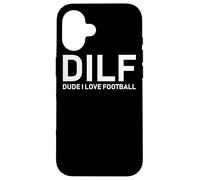DILF - Amigo, me Encanta el fútbol Carcasa para iPhone 16