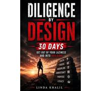 Diligence by Design: 30 Days of getting out of your laziness and into building