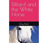 Dillard and the White Horse (Dillard's Adventures)