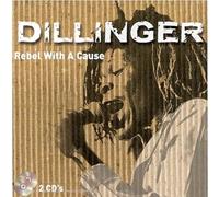 Dillinger - Rebel With a Cause