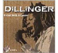 Dillinger - Rebel With a Cause