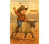 Dillion and Sage and Mutton Bustin - Book 12 - The Heart of Pine Hollow