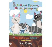 Dillo and Friends Detective Agency: The Mysterious Tunnels