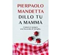 Dillo Tu A Mamma
