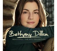 Dillon, Bethany - Beautiful:the Hits..