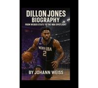 dillon jones biography: From Weber State to the NBA Spotlight