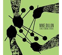 Mike Dillon – Functioning Broke