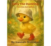 Dilly The Duckling - The Little Red Wellies