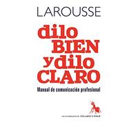 Dilo Bien y Dilo Claro (Larouse)