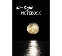 Dim Light Notebook: A Lined Journal for Nighttime Reflections and Quiet Thoughts
