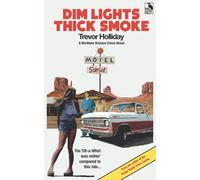 Dim Lights Thick Smoke (Stories of the New West)