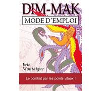 Dim-mak : mode d'emploi