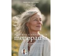 Dimagrire e Rinascere in Menopausa: Scopri il Metodo Menostop® del Dott. Marco Toninelli per Dimagrire e Tornare in Forma