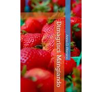 Dimagrisci Mangiando: Guida pratica all'alimentazione per perdere peso