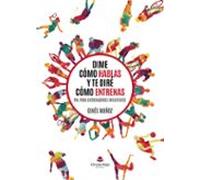 Dime cómo hablas y te diré cómo entrenas. PNL para entrenadores influyentes