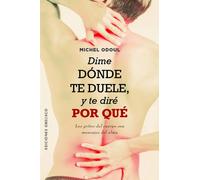 Dime dónde te duele, y te diré por qué. L | Michel Odoul