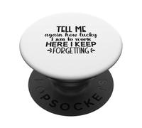 Dime lo Afortunado Que Soy de Trabajar aquí Broma Divertida de la Oficina PopSockets PopGrip Adhesivo